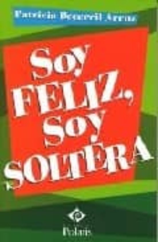 Soy Feliz Soy Soltera