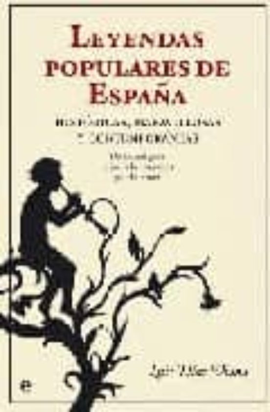 Leyendas Populares De España: Historicas Maravillosas Y Contempo Ranea