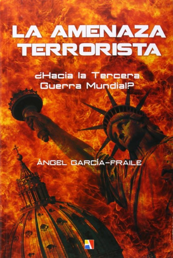 La Amenaza Terrorista: ¿Hacia la Tercera Guerra Mundial?
