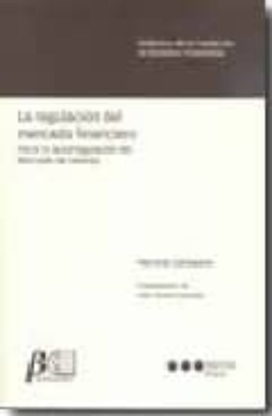 La Regulacion Del Mercado Financiero: Hacia La Autorregulacion De L Me