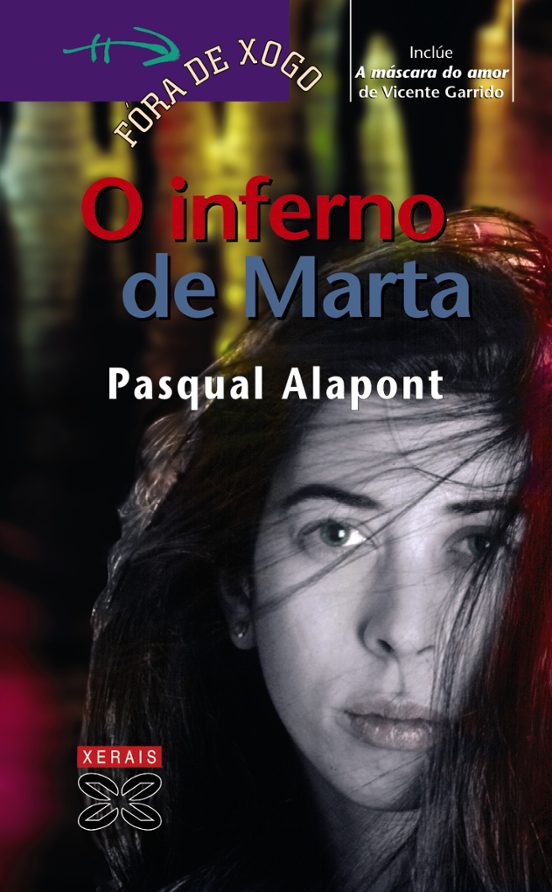 O Inferno De Marta; A Mascara Do Amor