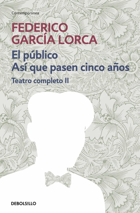 Teatro Completo : El Amor De Don Perlimpin; El Publico; As I Qu