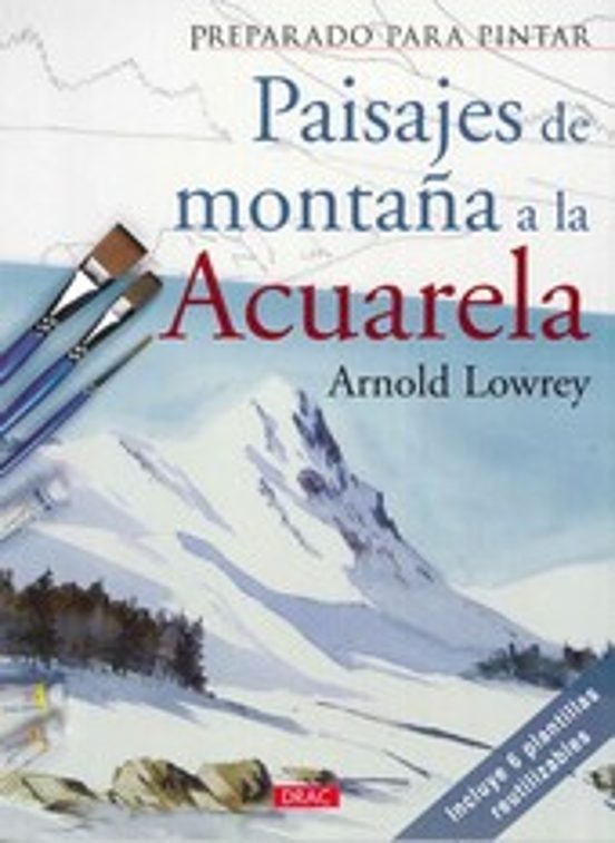 Preparado Para Pintar. Paisajes De Montaña A La Acuarela