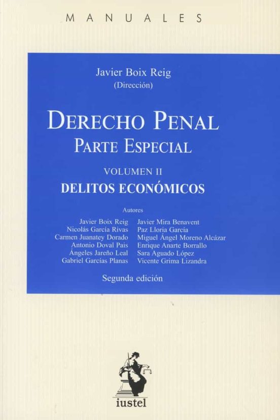 Derecho Penal. Parte Especial. Vol. Ii. Delitos Económicos