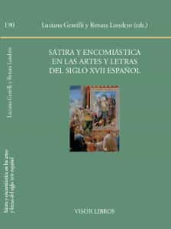 Satira Y Encomiastica En Las Artes Y Letras Del Siglo Xviii Español