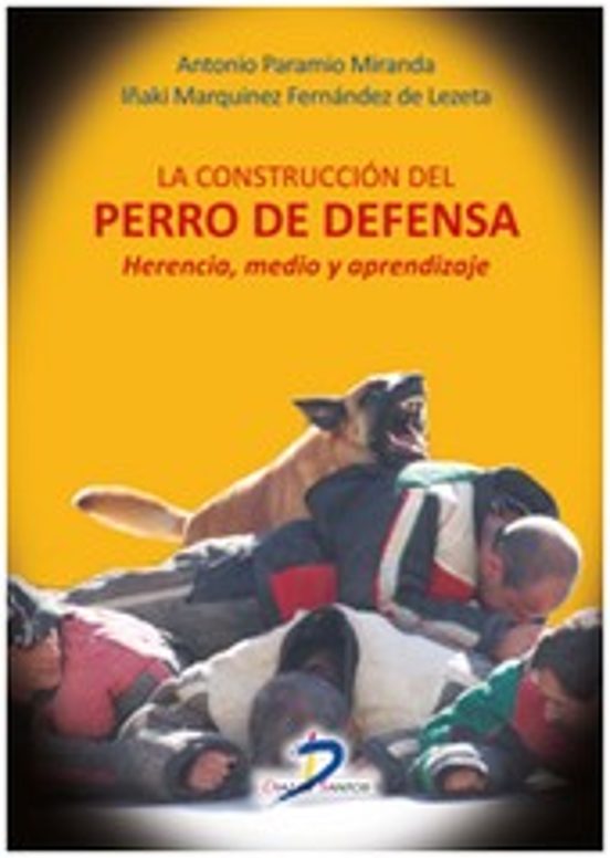 La Construccion Del Perro De Defensa: Herencia Medio Y Aprendizaje