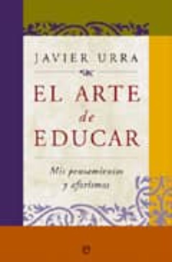 El Arte De Educar: Mis Pensamientos Y Aforismos Y Disfrutar Del T Raba