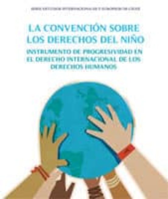 La Convencion Sobre Los Derechos Del Niño: Instrumento De Progres Ivid