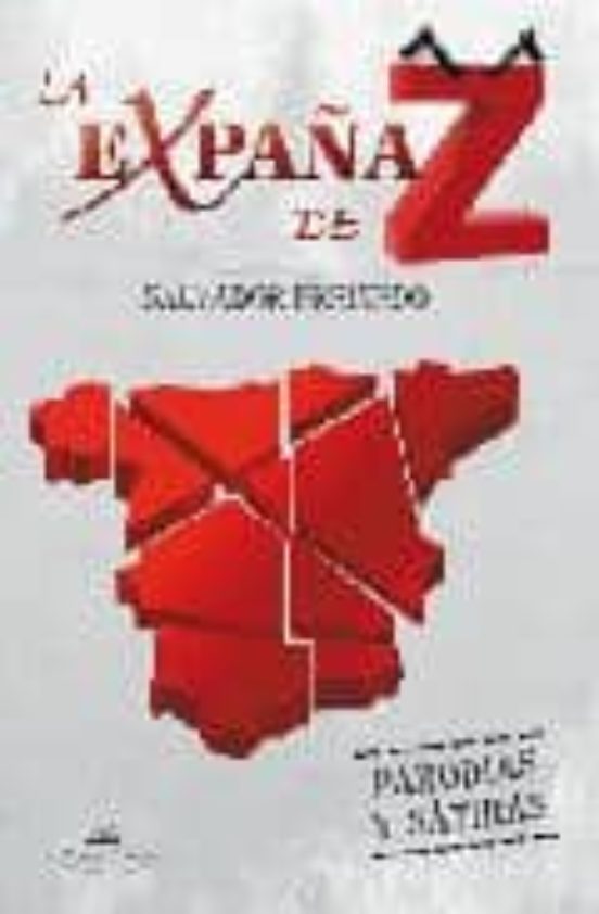 La Expaña De Z: Parodias Y Satiras