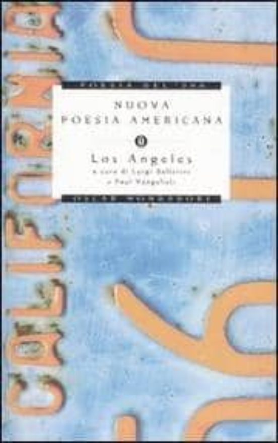 Nuova Poesia Americana: Los Angeles. Testo Inglese A Fronte
