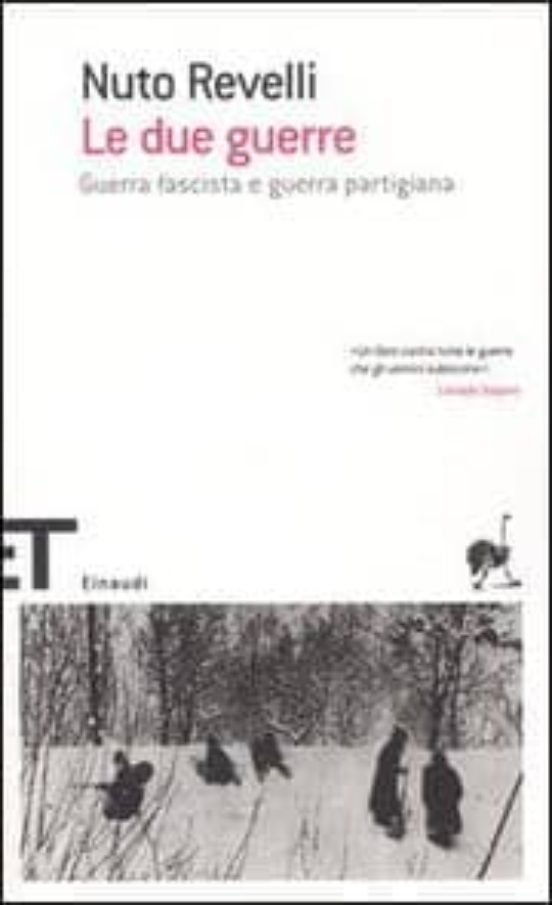 Le Due Guerre Guerra Fascista e Guerra Partigiana