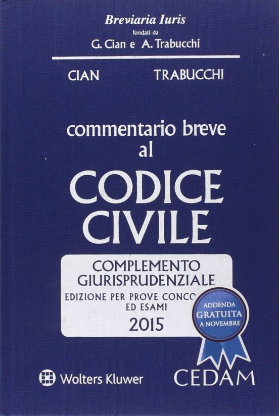Commentario Breve Al Codice Civile. Complemento Giurisprudenziale . Ed