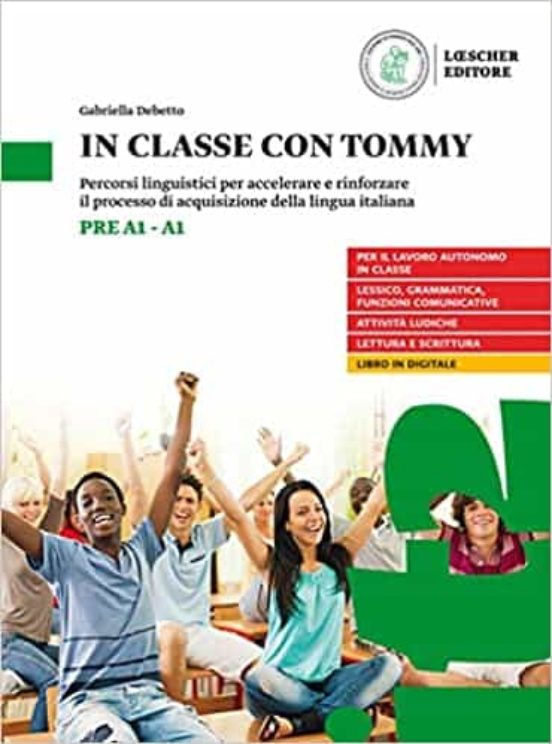 In Classe Con Tommy. Percorsi Linguistici Per Accelerare E Rinforzare