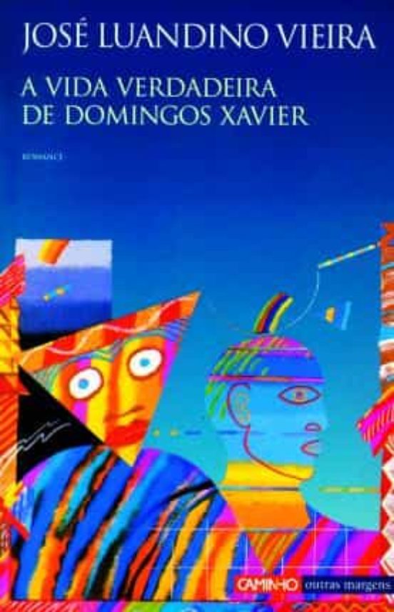 A Vida Verdadeira De Domingos Xavier