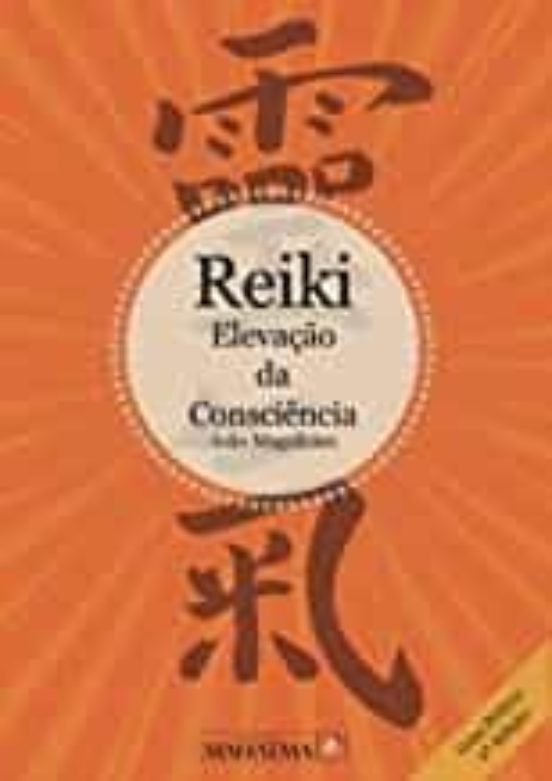 Reiki. Elevaçao Da Consciencia
