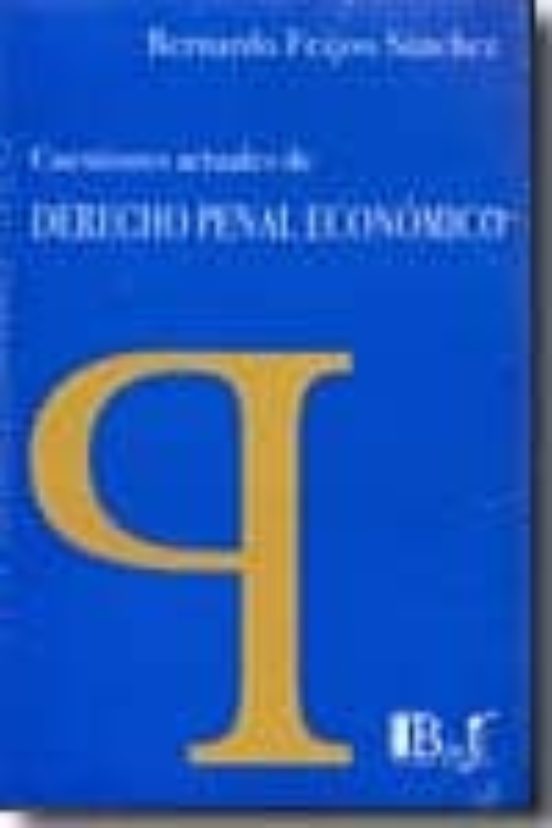 Cuestiones Actuales De Derecho Penal Economico