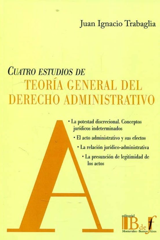 Cuatro Estudios De Teoría General Del Derecho Administrativo