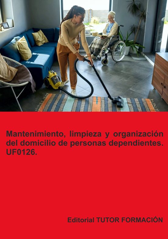 Uf0126. Mantenimiento Limpieza Y Organización Del Domicilio De Persona