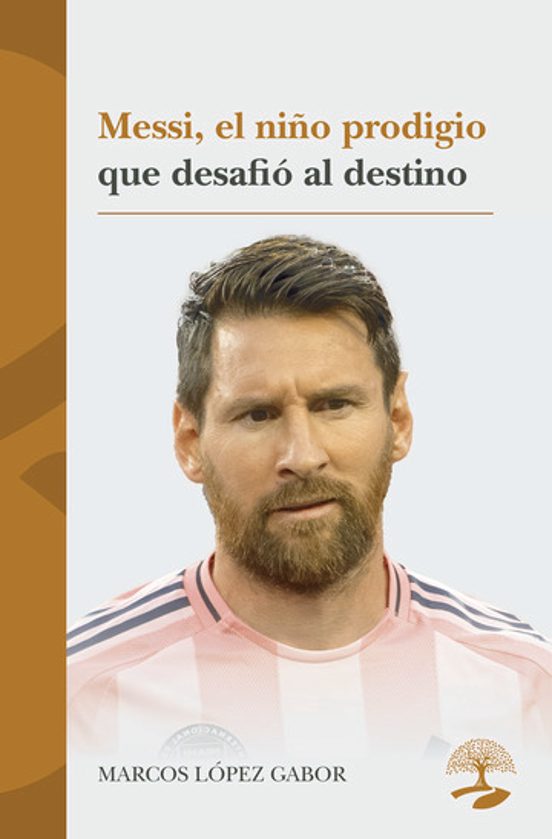 Messi el Niño Prodigio Que Desafió al Destino