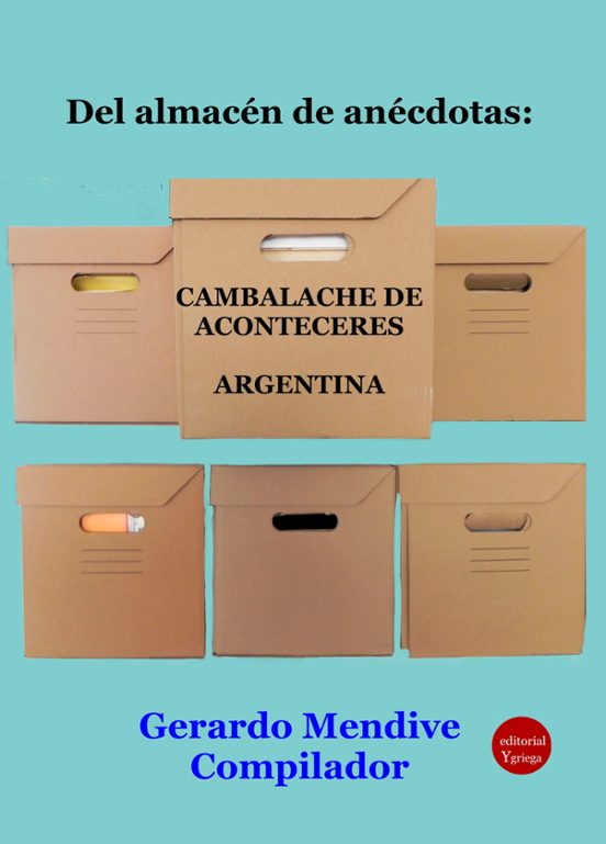 Del Almacen de Anecdotas: Cambalache de Aconteceres. Argentina