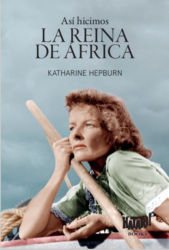 Así hicimos La reina de África