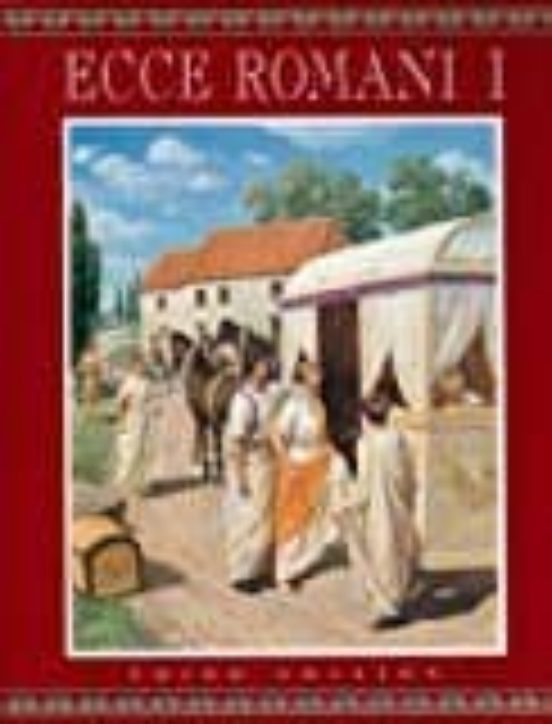 Ecce Romani Level 1 Student Edition Hardcover 2005C