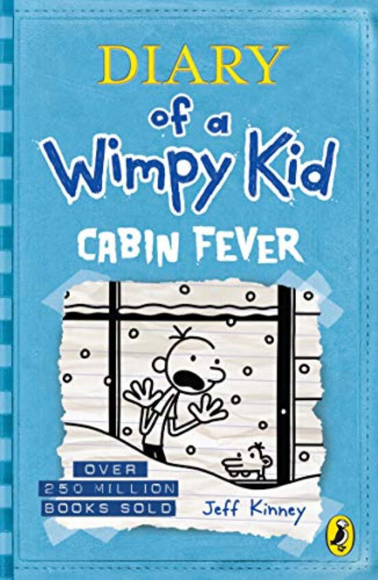 Diary Of A Wimpy Kid 6 : Cabin Fever