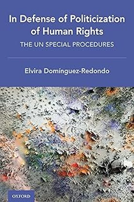 In Defense Of Politicization Of Human Rights: The Un Special Procedure