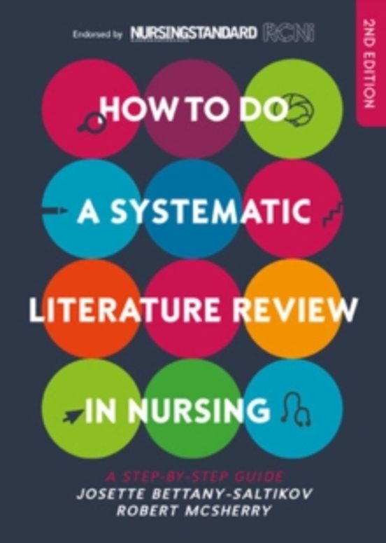 How To Do A Systematic Literature Review In Nursing: A Step-by-st Ep G