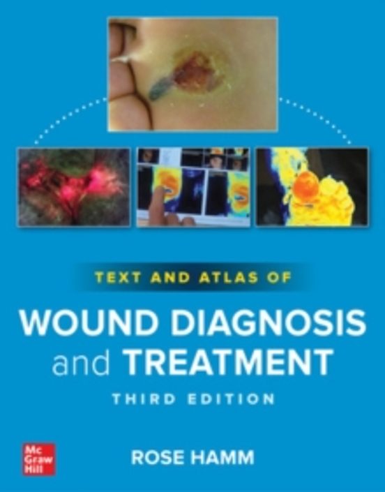 Text And Atlas Of Wound Diagnosis And Treatment Third Edition