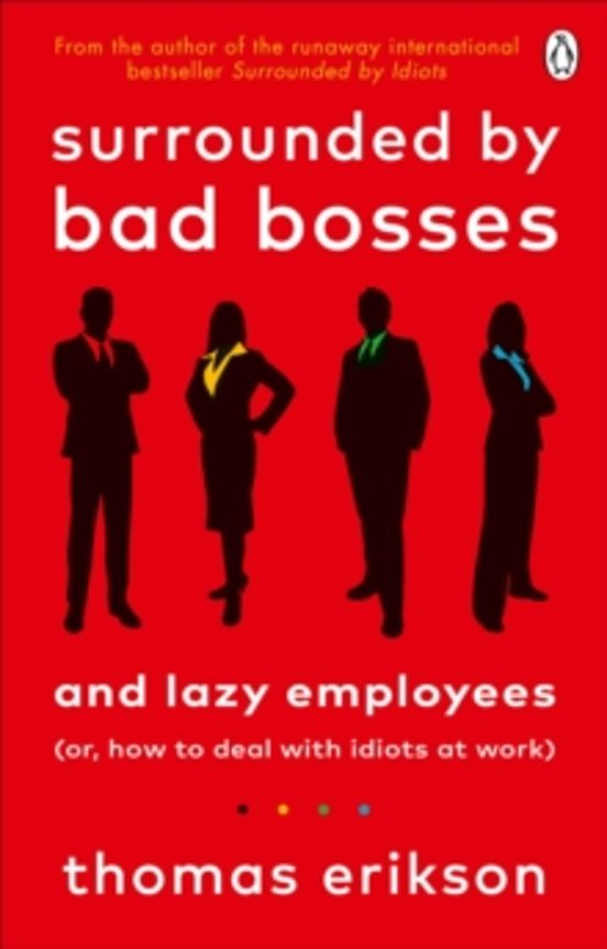 Surrounded By Bad Bosses And Lazy Employees