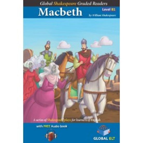 Macbeth Global Shakespeare. Level B1