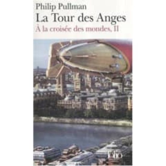 A La Croisee Des Mondes: Volume 2 La Tour Des Anges