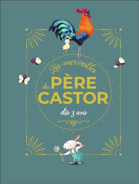 Les Merveilles Du Pere Castor : Des 3 Ans