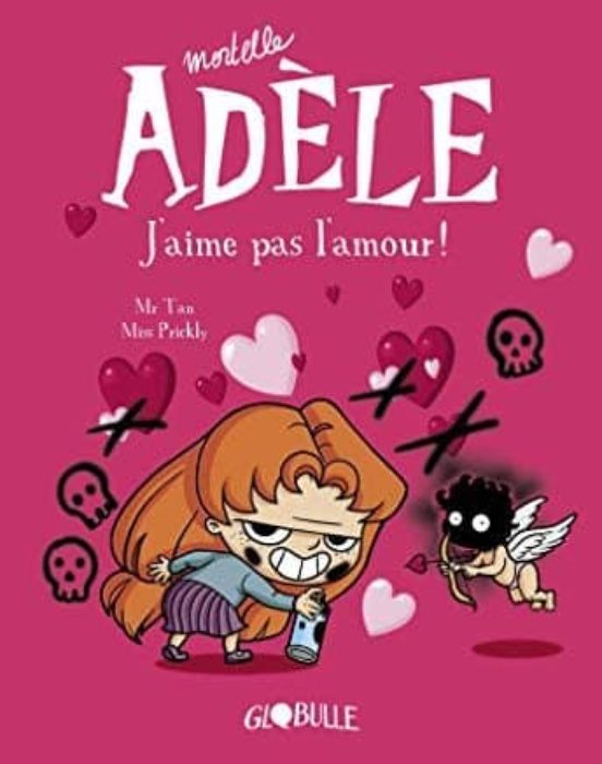 Mortelle Adèle Volume 4 J Aime Pas L Amour