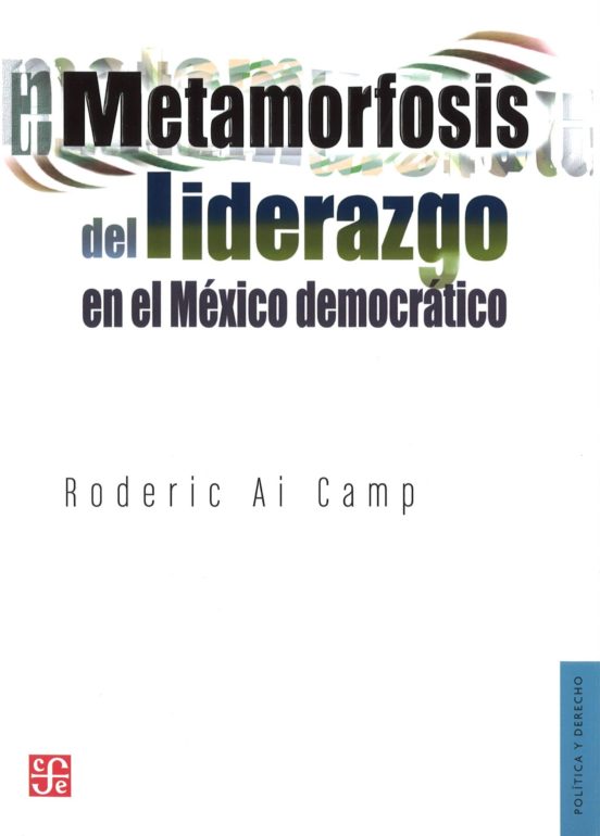 Metamorfosis del Liderazgo en el Mexico Democratico