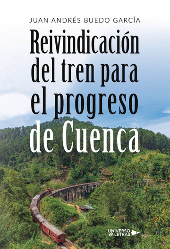 Reivindicación Del Tren Para El Progreso De Cuenca