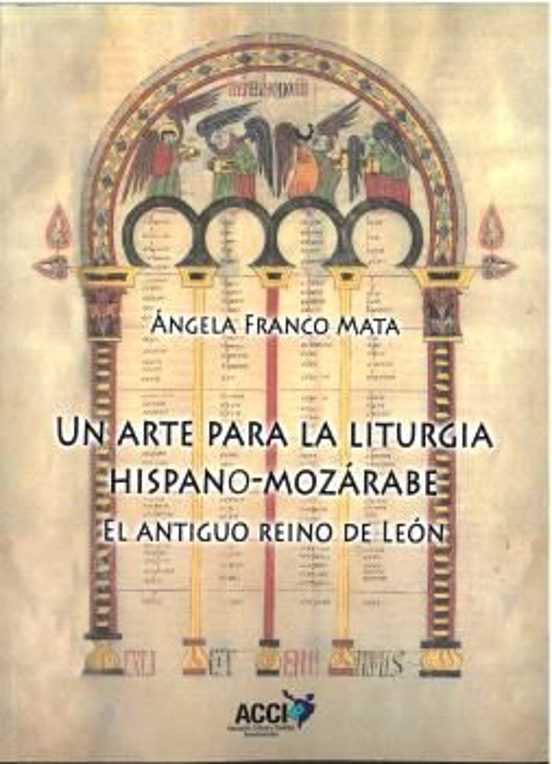 Un arte para la liturgia hispano-mozárabe