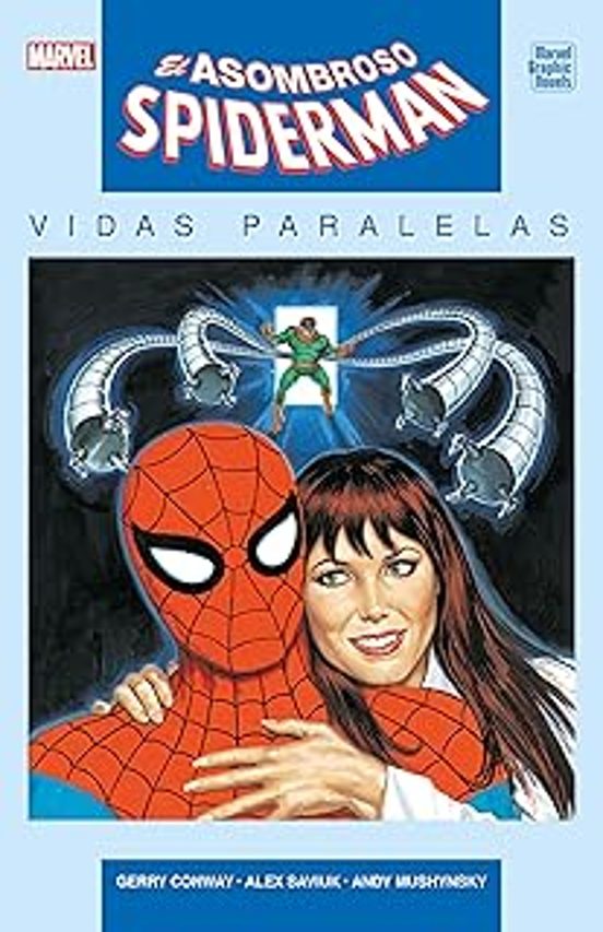 Marvel Graphic Novels. El Asombroso Spiderman. Vidas Paralelas
