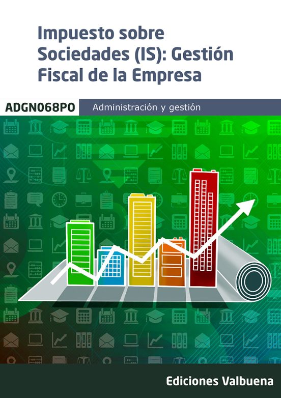 Impuesto Sobre Sociedades : Gestión Fiscal De La Empre