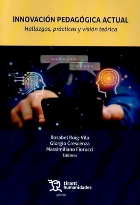 Innovación Pedagógica Actual: Hallazgos Prácticas Y Visión Teóri Ca