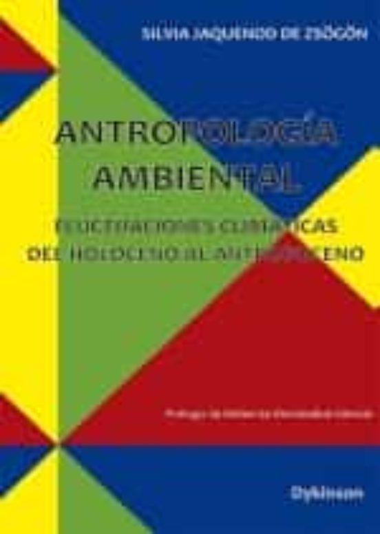 Antropología Ambiental. Fluctuaciones Climáticas Del Holoceno Al Antropoceno