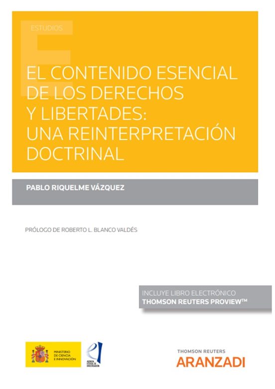 El Contenido Esencial De Los Derechos Y Libertades: Una Reinterpretación Doctrinal