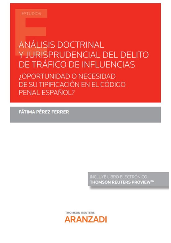 Análisis Doctrinal Y Jurisprudencial Del Delito De Tráfico De Influenc