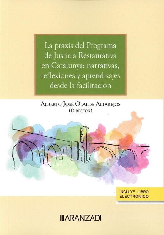 Praxis Del Programa De Justicia Restaurativa En Catalunya: Narrat Ivas
