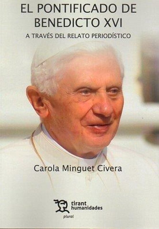 El Pontificado De Benedicto XVI A Través Del Relato Periodístico