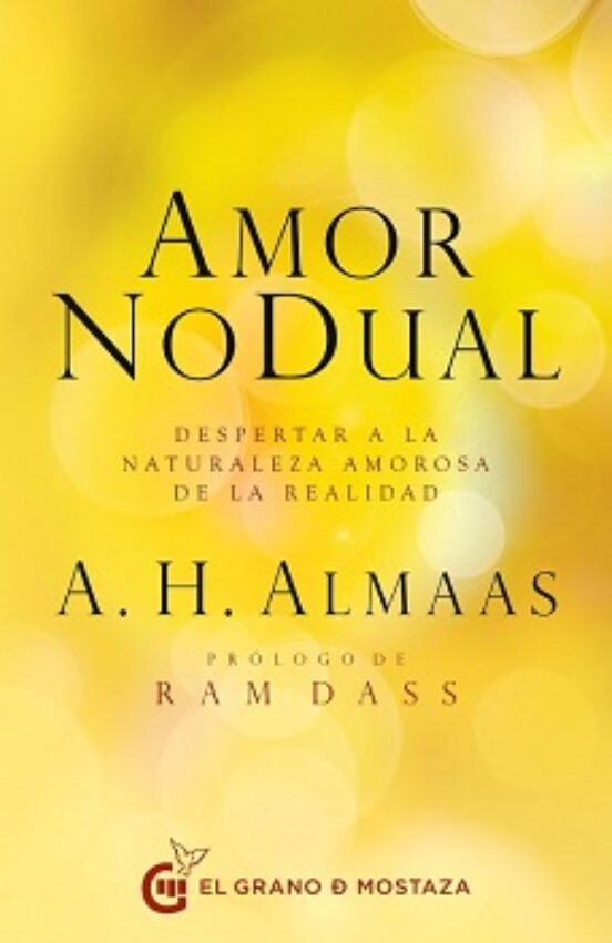 Amor No Dual Despertar A La Naturaleza Amorosa De La Realidad