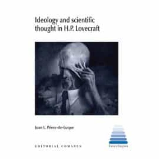 Ideology And Scientific Thought In H.P. Lovecraft