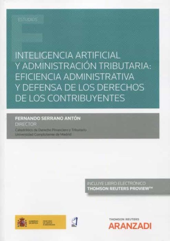 Inteligencia Artificial Y Administración Tributaria: Eficiencia Administrativa Y Defensa De Los Derechos De Los Contribuyentes