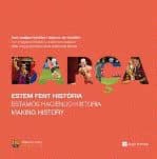 Barça. Estem Fent Historia